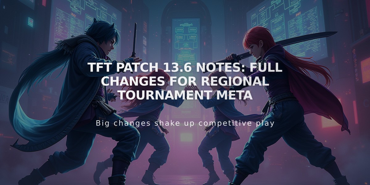 TFT Patch 13.6 Notes: Full Changes for Regional Tournament Meta