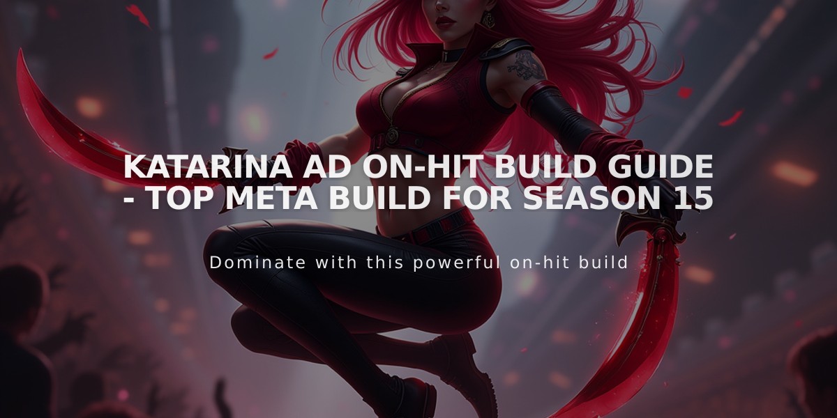 Katarina AD On-Hit Build Guide - Top Meta Build for Season 15