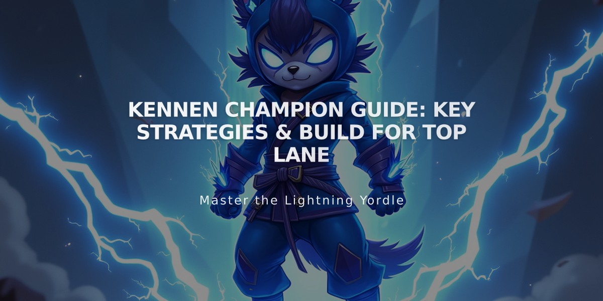 Kennen Champion Guide: Key Strategies & Build for Top Lane