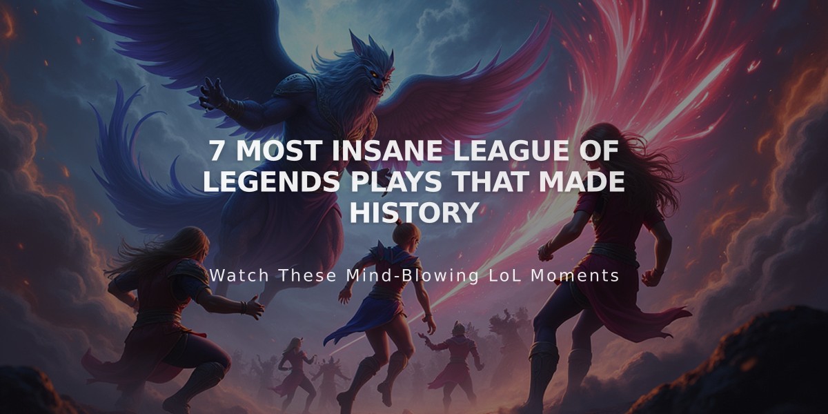 7 Most Insane League of Legends Plays That Made History