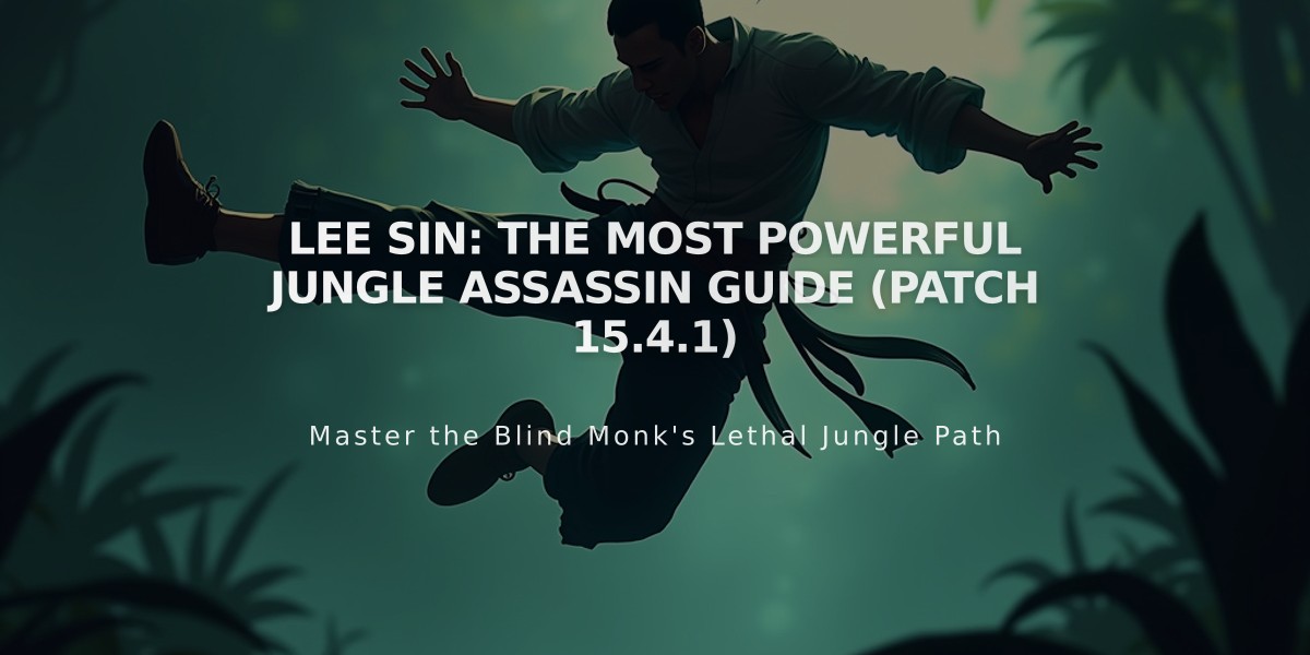 Lee Sin: The Most Powerful Jungle Assassin Guide (Patch 15.4.1)