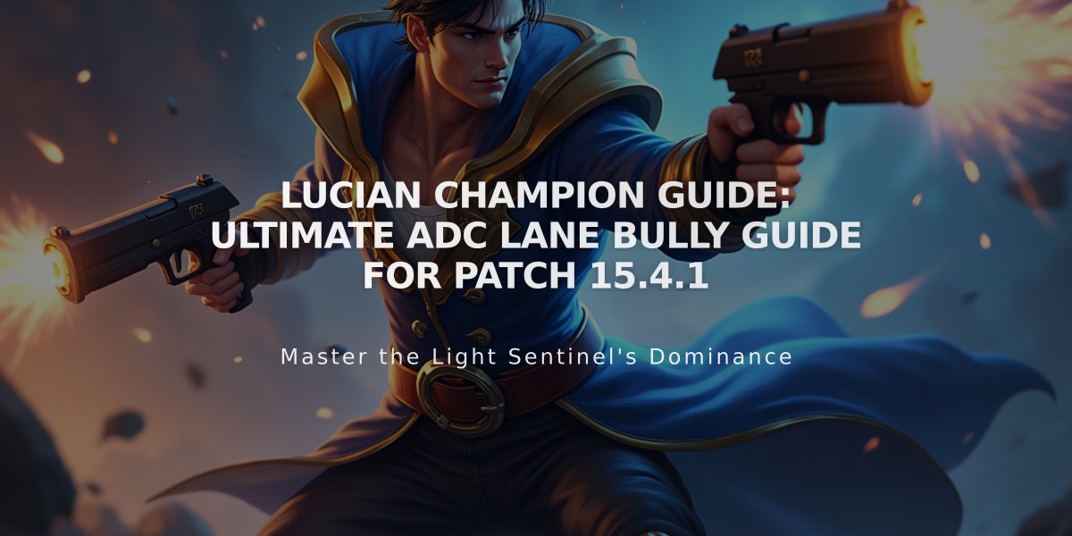 Lucian Champion Guide: Ultimate ADC Lane Bully Guide for Patch 15.4.1