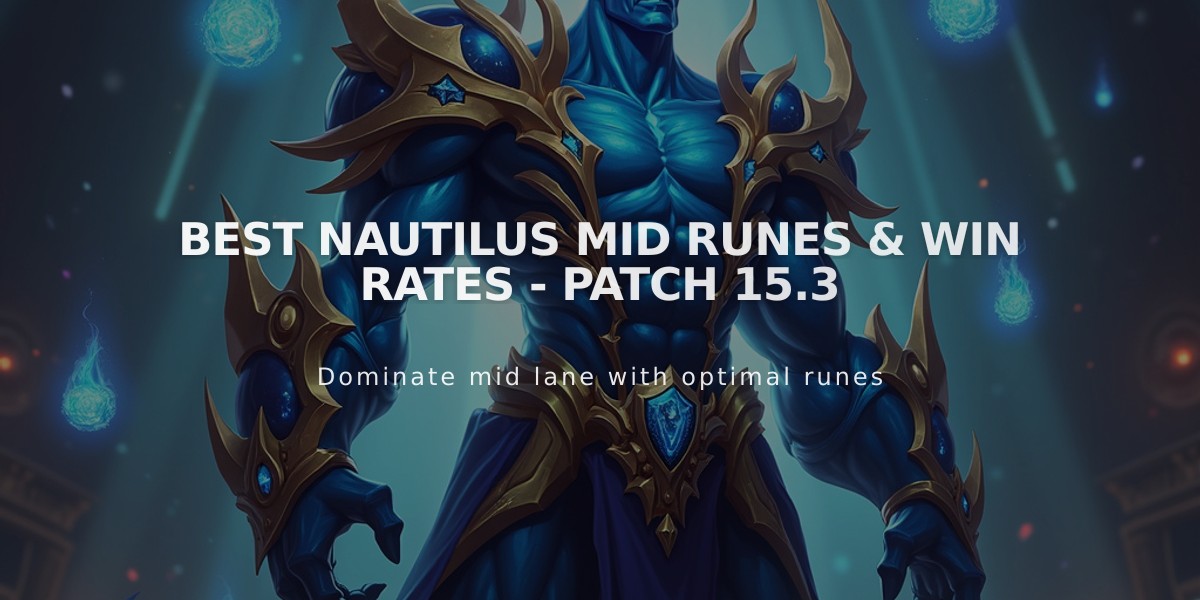 Best Nautilus Mid Runes & Win Rates - Patch 15.3