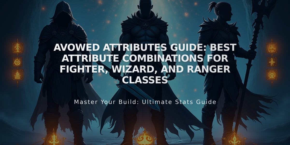 Avowed Attributes Guide: Best Attribute Combinations for Fighter, Wizard, and Ranger Classes