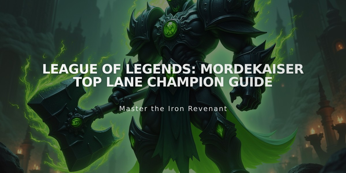 League of Legends: Mordekaiser Top Lane Champion Guide