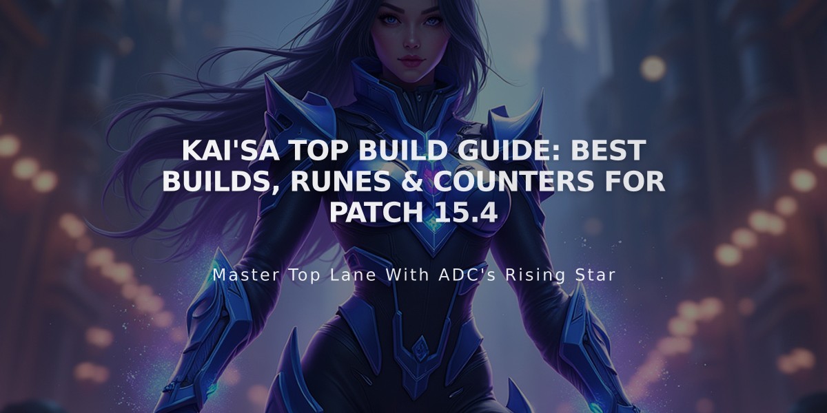 Kai'Sa Top Build Guide: Best Builds, Runes & Counters for Patch 15.4