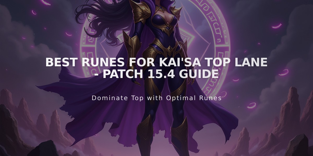 Best Runes for Kai'Sa Top Lane - Patch 15.4 Guide