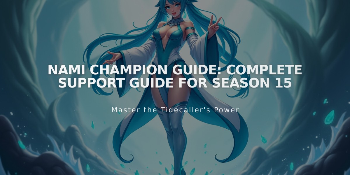 Nami Champion Guide: Complete Support Guide for Season 15