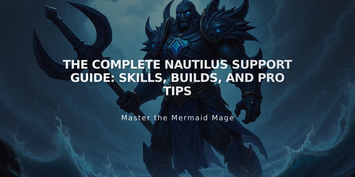 The Complete Nautilus Support Guide: Skills, Builds, and Pro Tips