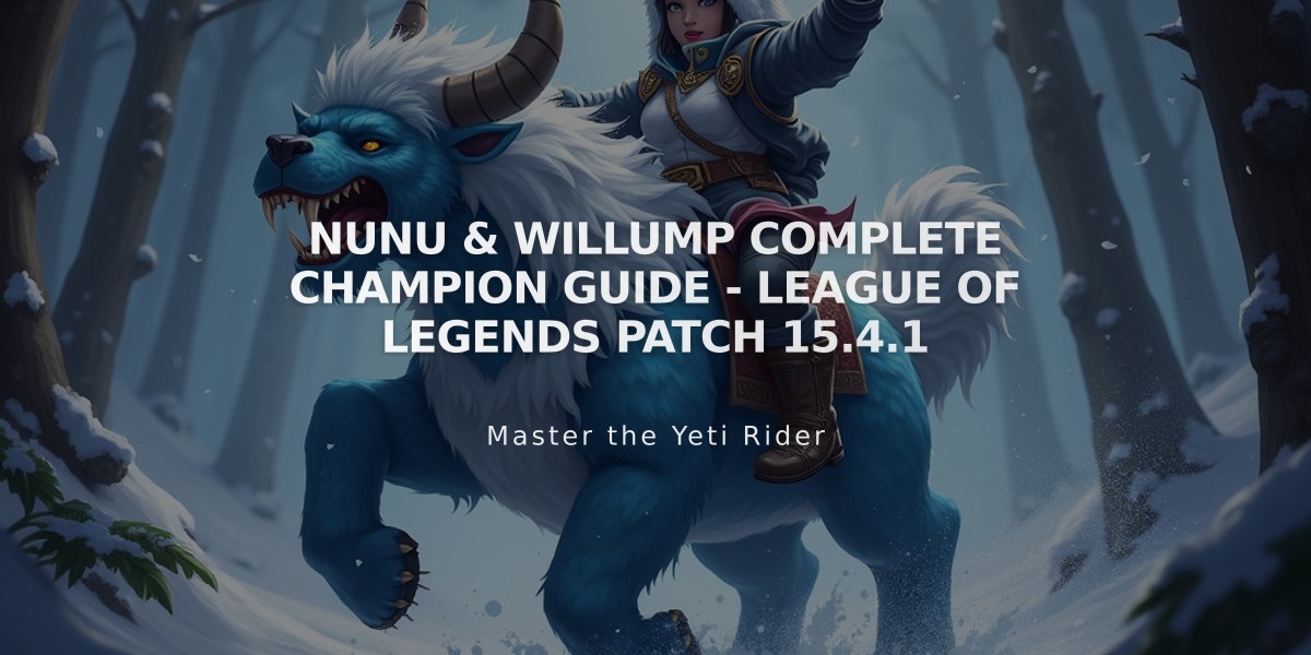 Nunu & Willump Complete Champion Guide - League of Legends Patch 15.4.1