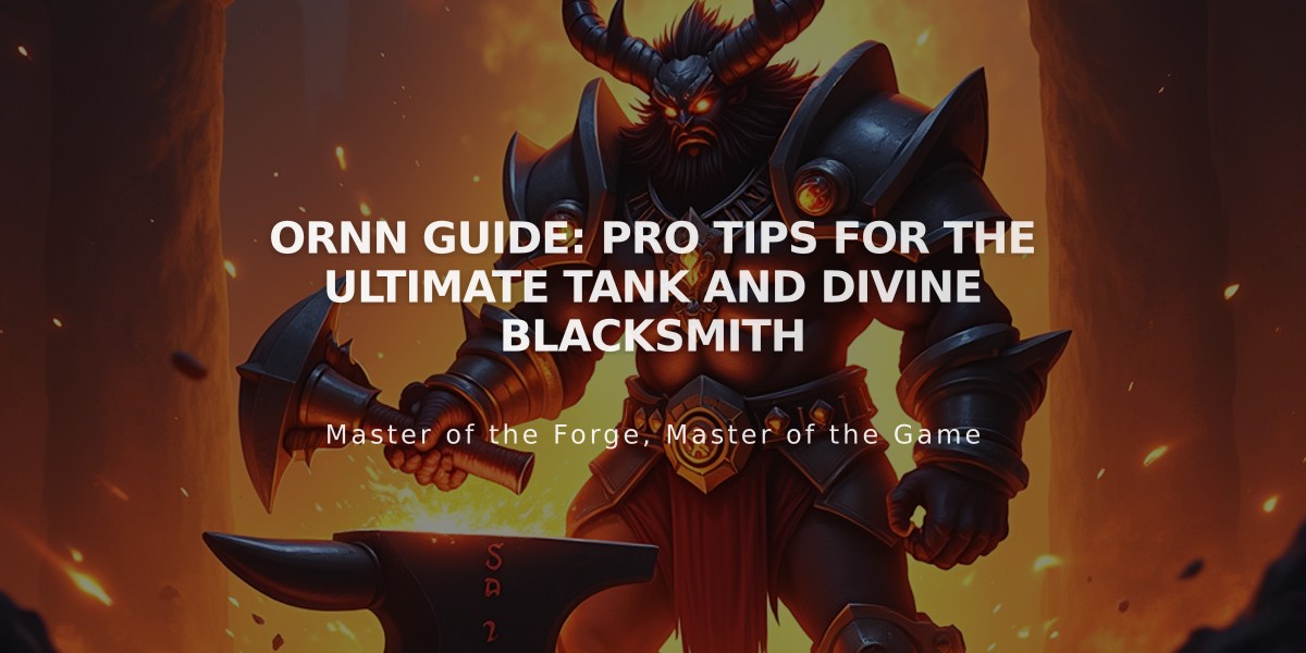 Ornn Guide: Pro Tips for the Ultimate Tank and Divine Blacksmith