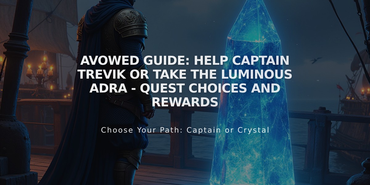 Avowed Guide: Help Captain Trevik or Take the Luminous Adra - Quest Choices and Rewards