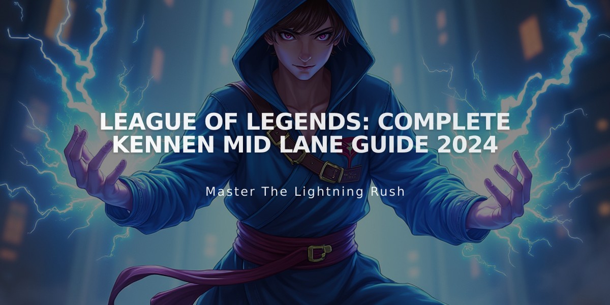 League of Legends: Complete Kennen Mid Lane Guide 2024