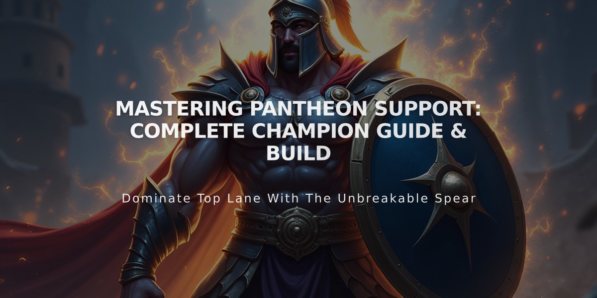 Mastering Pantheon Support: Complete Champion Guide & Build