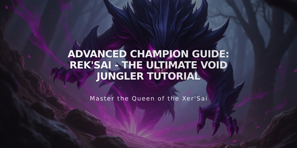 Advanced Champion Guide: Rek'Sai - The Ultimate Void Jungler Tutorial