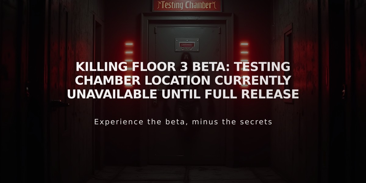 Killing Floor 3 Beta: Testing Chamber Location Currently Unavailable Until Full Release