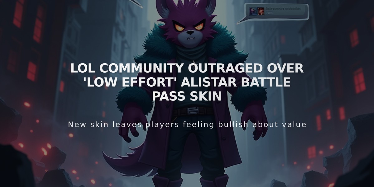 LoL Community Outraged Over 'Low Effort' Alistar Battle Pass Skin