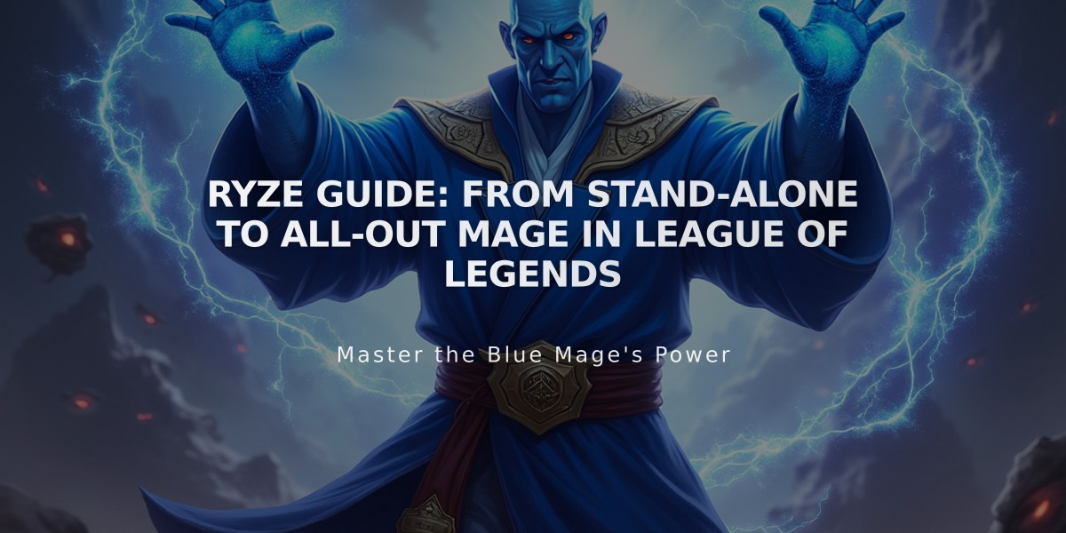 Ryze Guide: From Stand-Alone to All-Out Mage in League of Legends