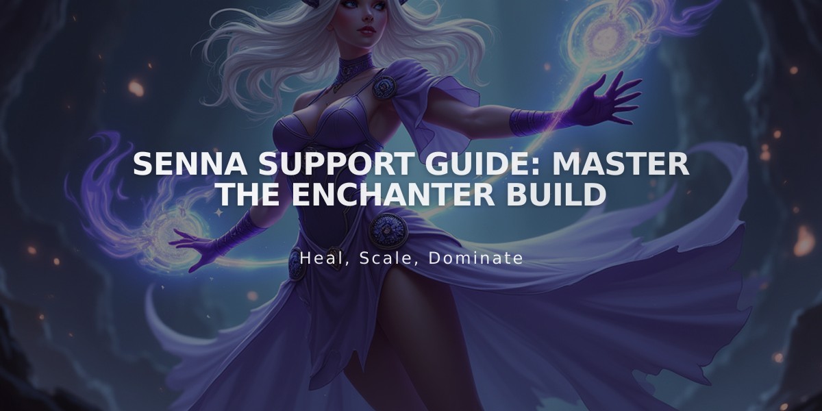 Senna Support Guide: Master The Enchanter Build