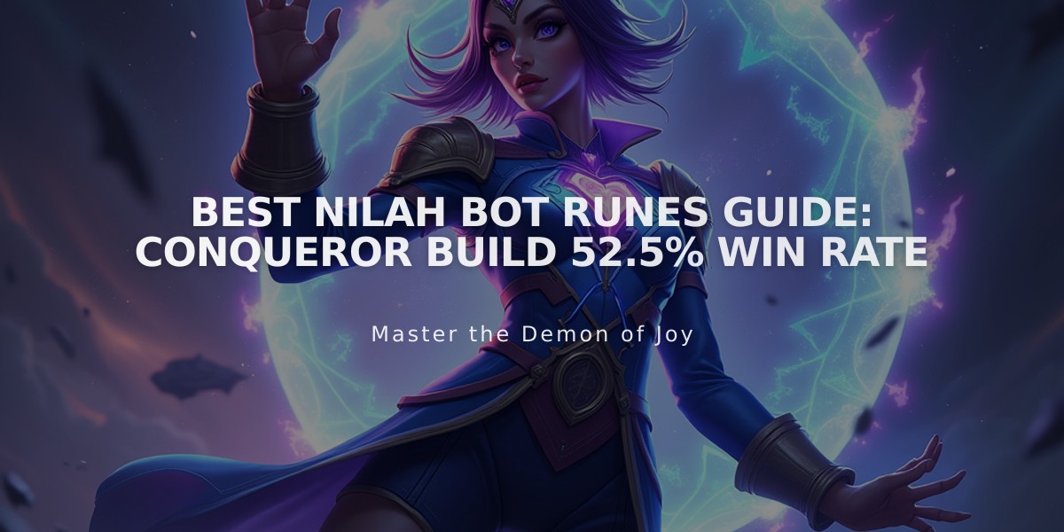 Best Nilah Bot Runes Guide: Conqueror Build 52.5% Win Rate