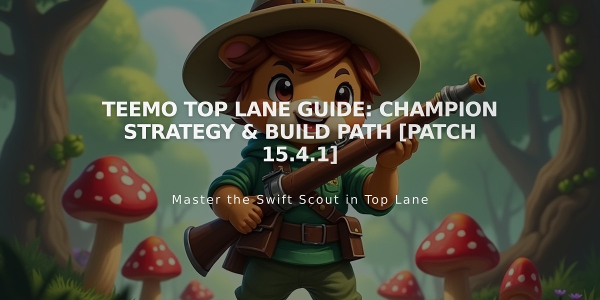 Teemo Top Lane Guide: Champion Strategy & Build Path [Patch 15.4.1]