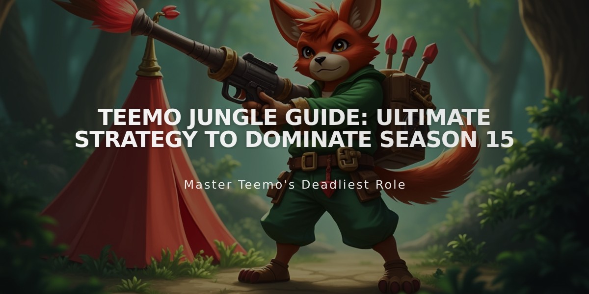 Teemo Jungle Guide: Ultimate Strategy to Dominate Season 15