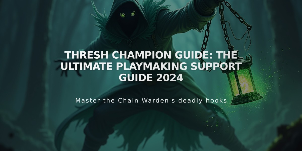 Thresh Champion Guide: The Ultimate Playmaking Support Guide 2024