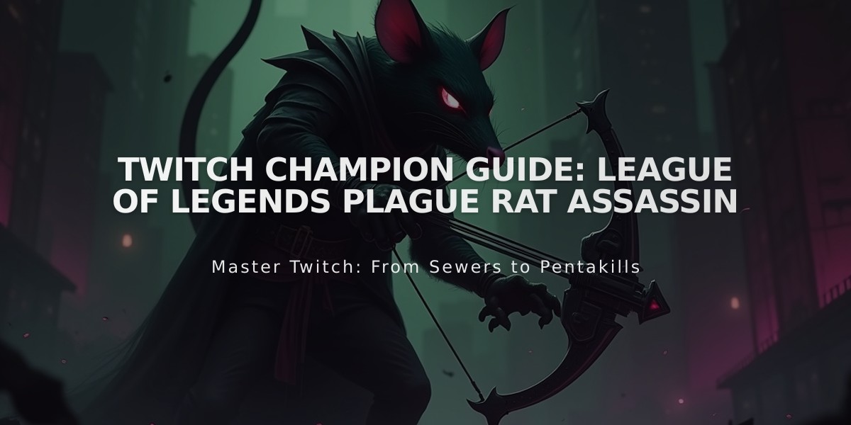 Twitch Champion Guide: League of Legends Plague Rat Assassin