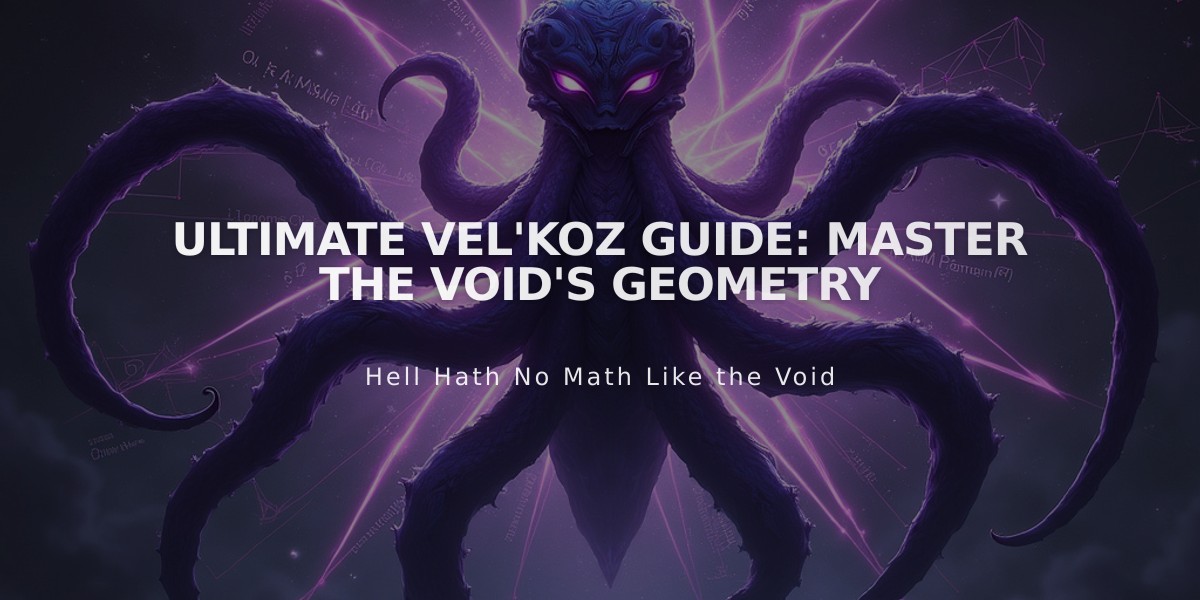 Ultimate Vel'Koz Guide: Master the Void's Geometry