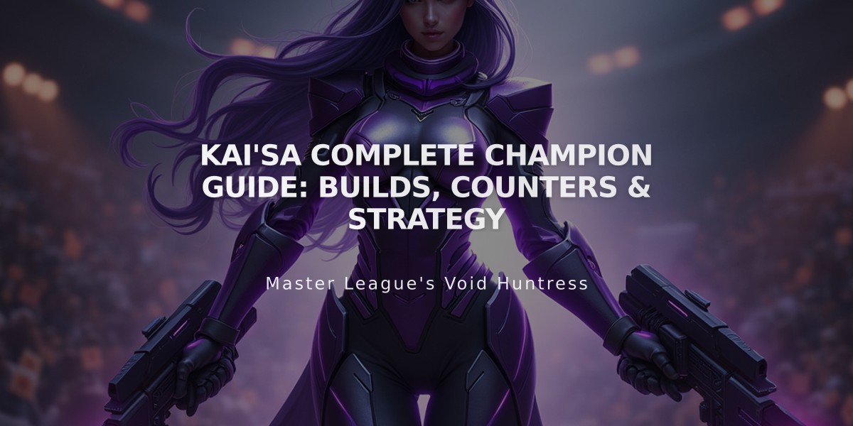 Kai'Sa Complete Champion Guide: Builds, Counters & Strategy