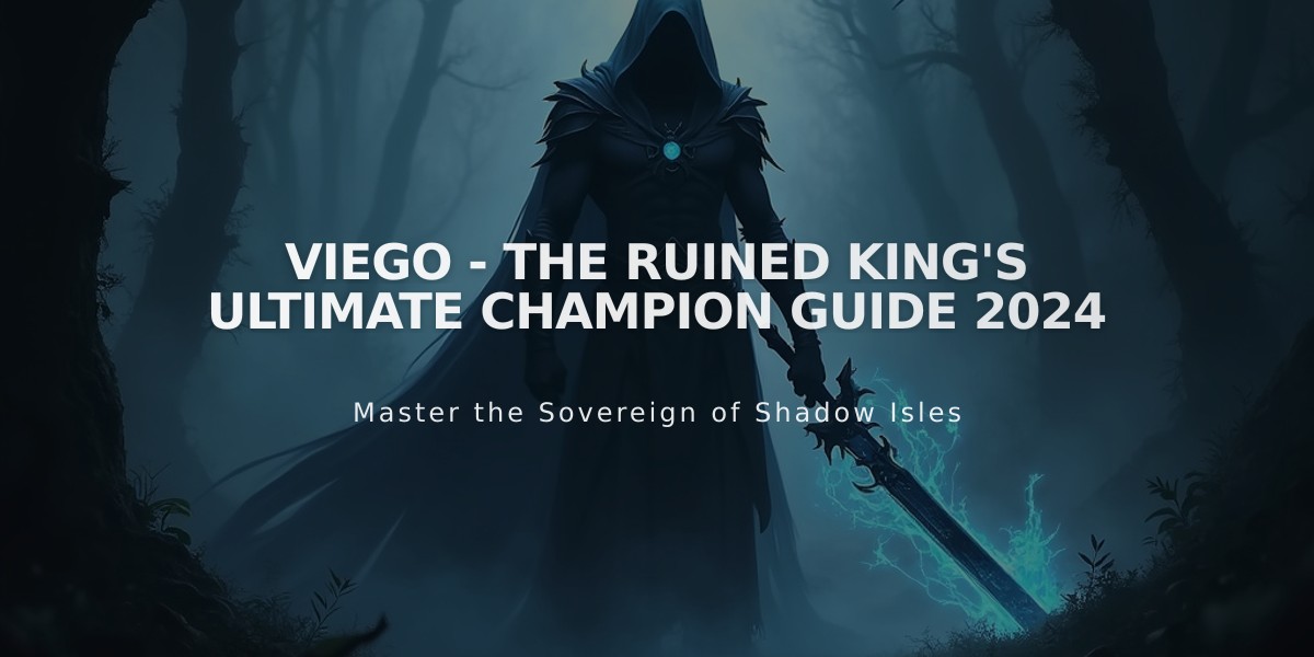 Viego - The Ruined King's Ultimate Champion Guide 2024