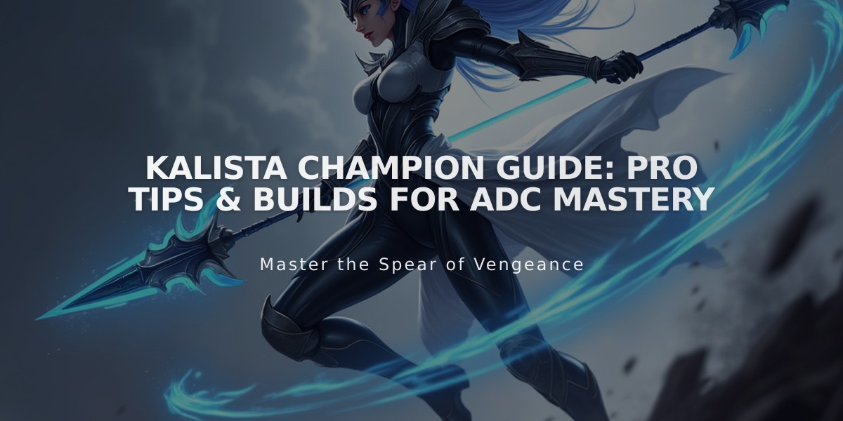 Kalista Champion Guide: Pro Tips & Builds for ADC Mastery