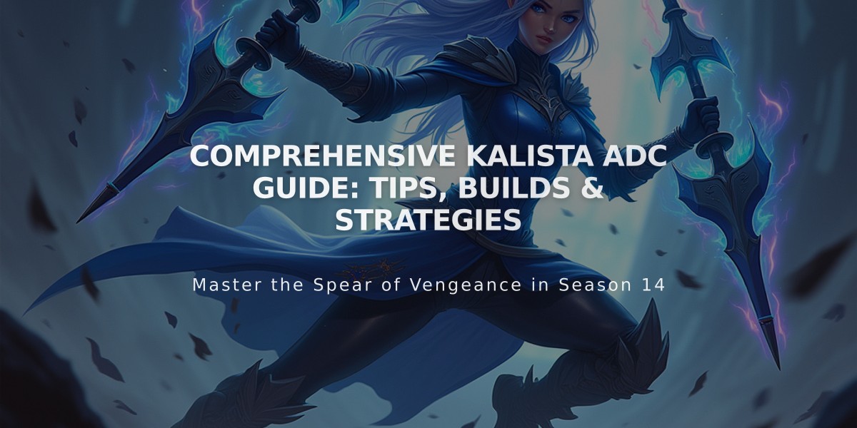 Comprehensive Kalista ADC Guide: Tips, Builds & Strategies