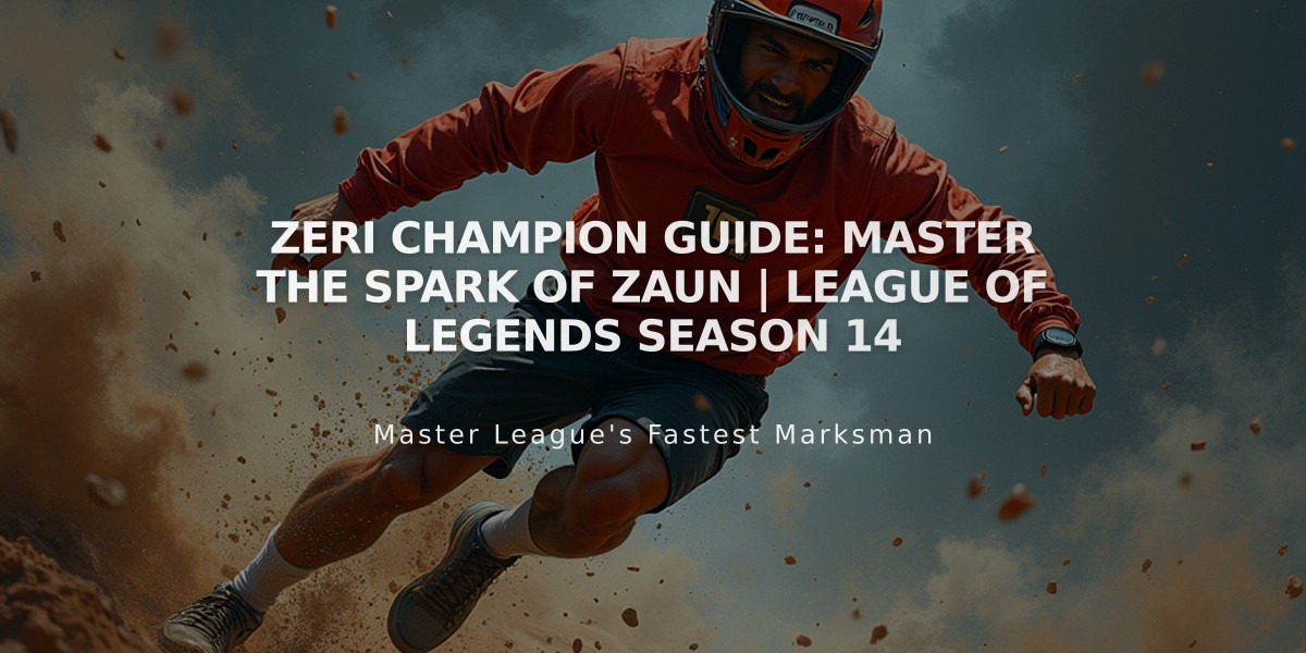 Zeri Champion Guide: Master The Spark of Zaun | League of Legends Season 14