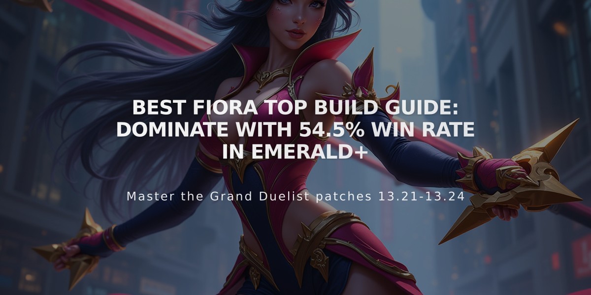 Best Fiora Top Build Guide: Dominate with 54.5% Win Rate in Emerald+