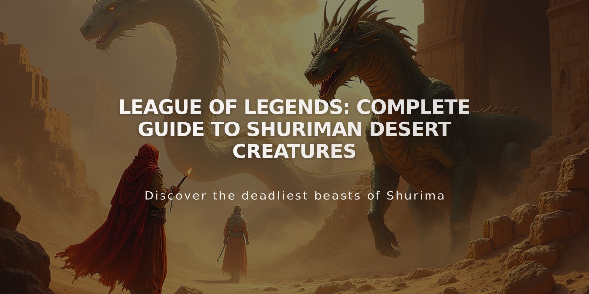 League of Legends: Complete Guide to Shuriman Desert Creatures