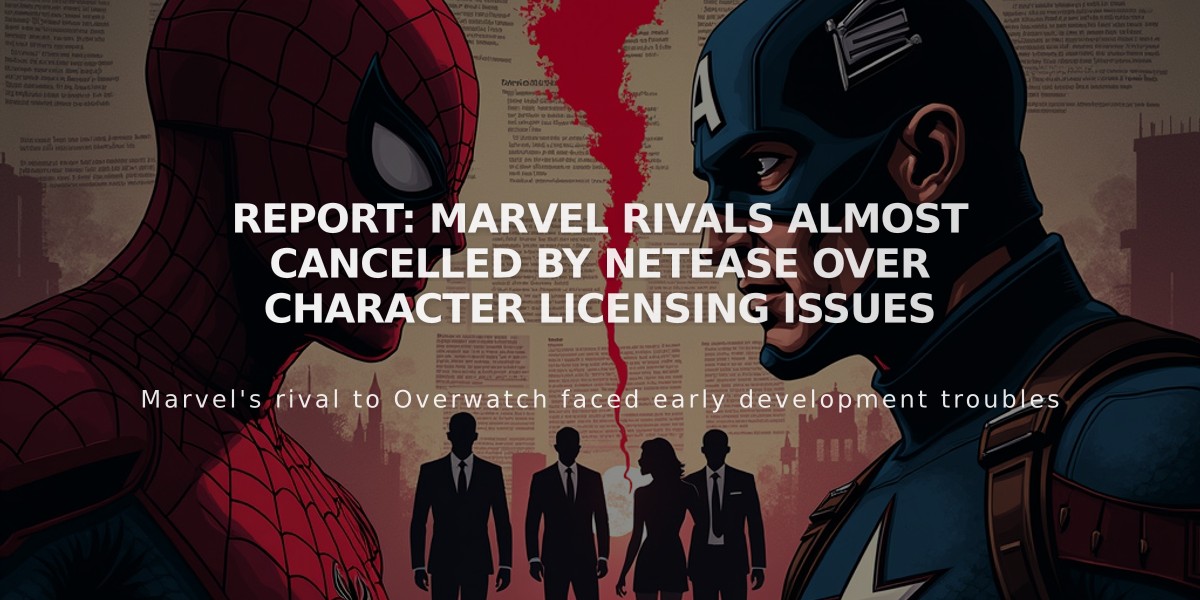 Report: Marvel Rivals Almost Cancelled by NetEase Over Character Licensing Issues