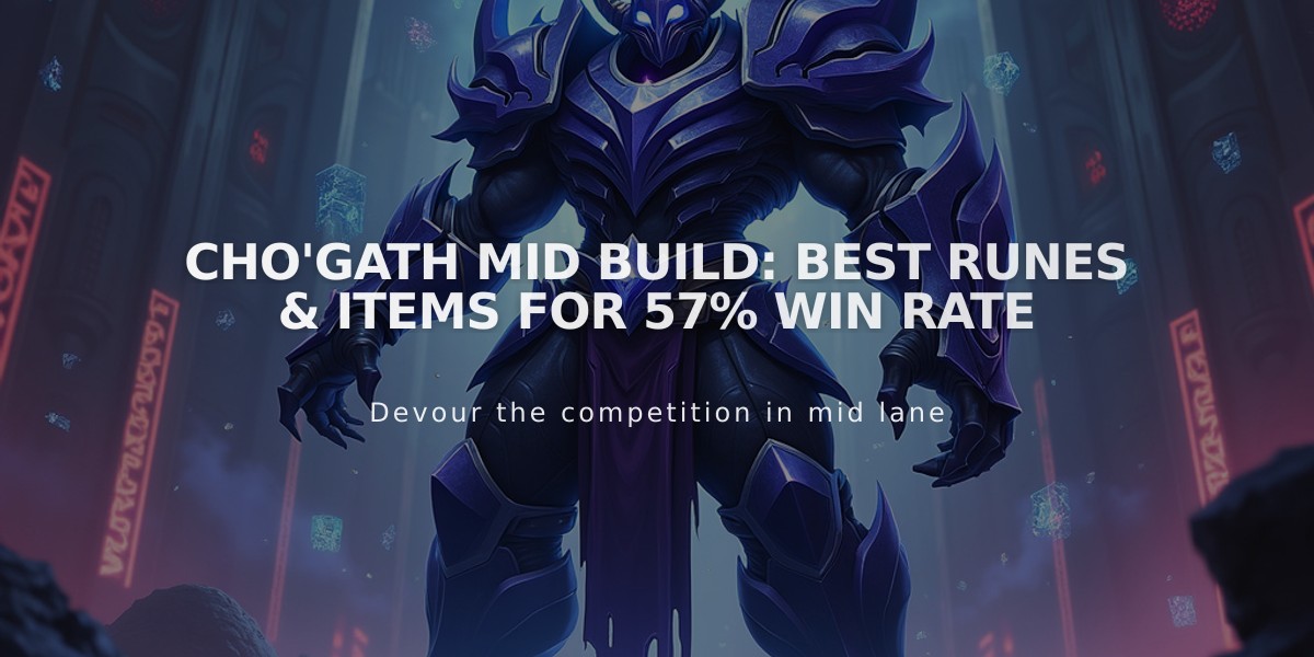 Cho'Gath Mid Build: Best Runes & Items for 57% Win Rate