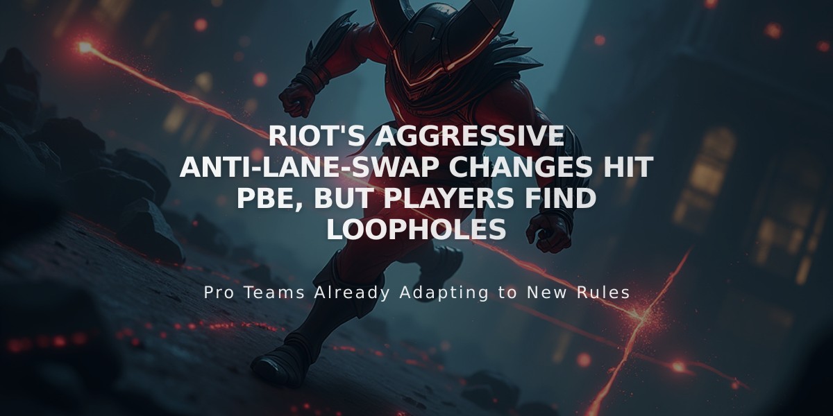 Riot's Aggressive Anti-Lane-Swap Changes Hit PBE, But Players Find Loopholes