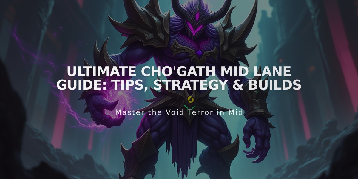 Ultimate Cho'Gath Mid Lane Guide: Tips, Strategy & Builds