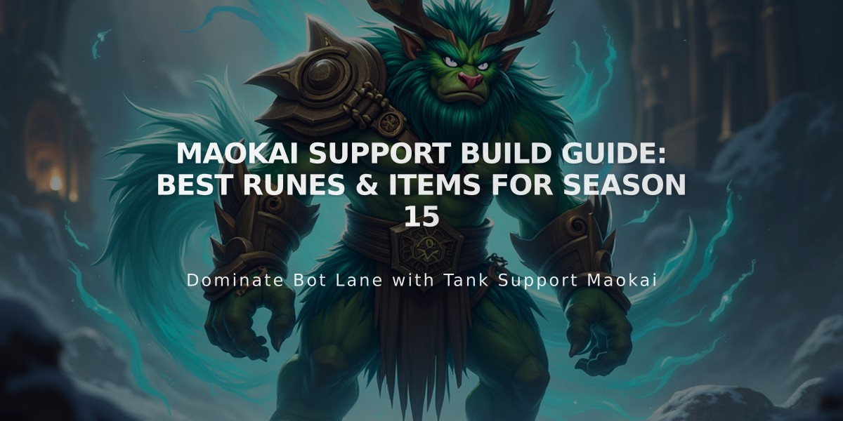 Maokai Support Build Guide: Best Runes & Items for Season 15