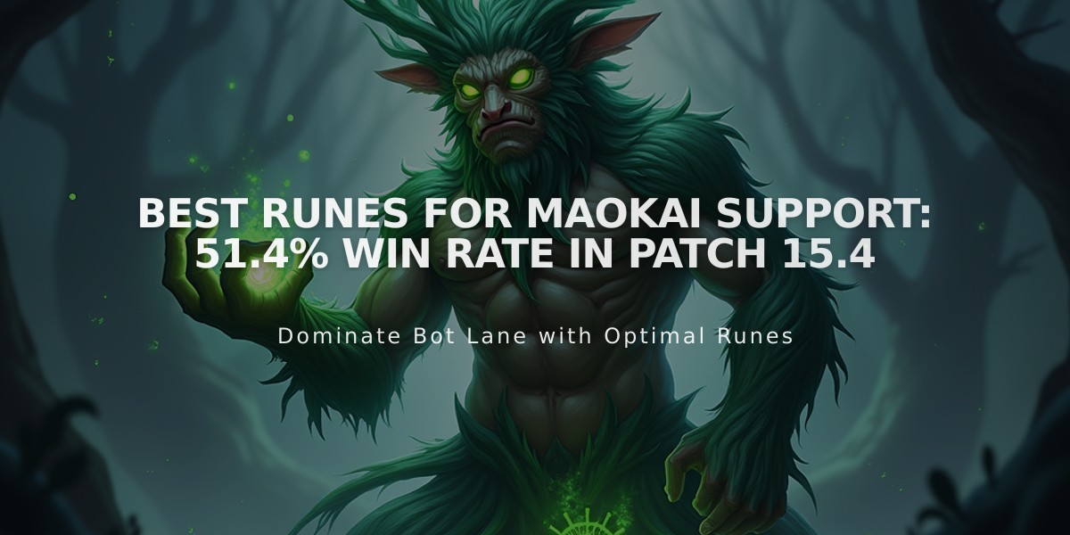 Best Runes for Maokai Support: 51.4% Win Rate in Patch 15.4