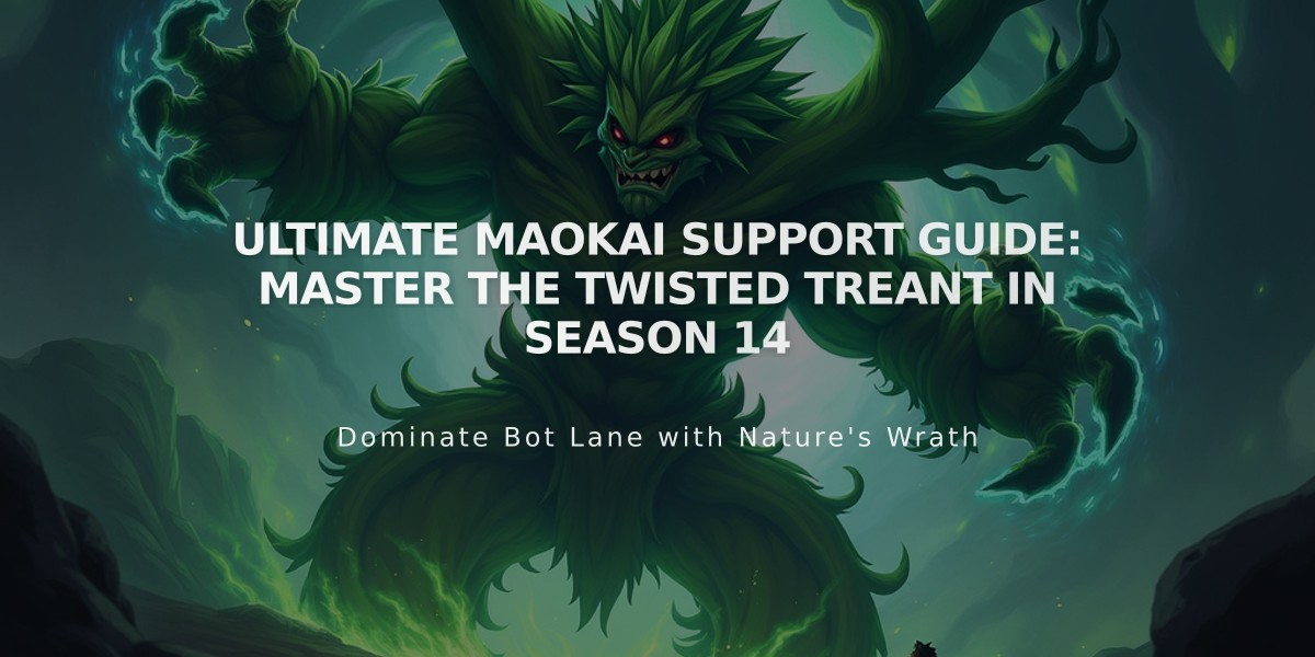 Ultimate Maokai Support Guide: Master The Twisted Treant in Season 14