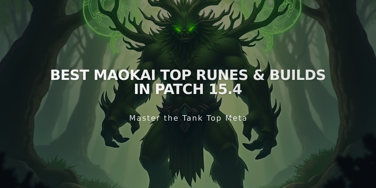 Best Maokai Top Runes & Builds in Patch 15.4