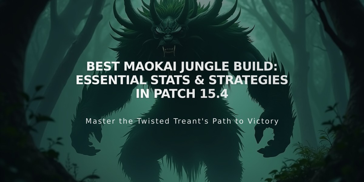 Best Maokai Jungle Build: Essential Stats & Strategies in Patch 15.4