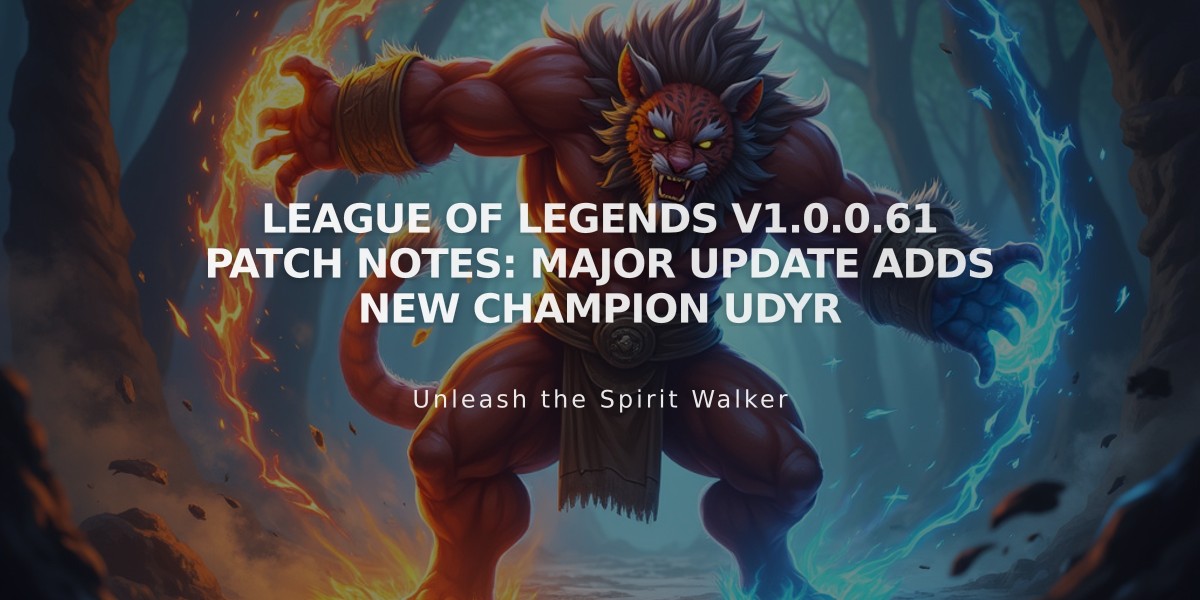 League of Legends v1.0.0.61 Patch Notes: Major Update Adds New Champion Udyr