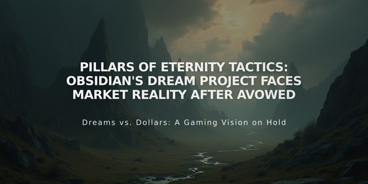 Pillars of Eternity Tactics: Obsidian's Dream Project Faces Market Reality After Avowed