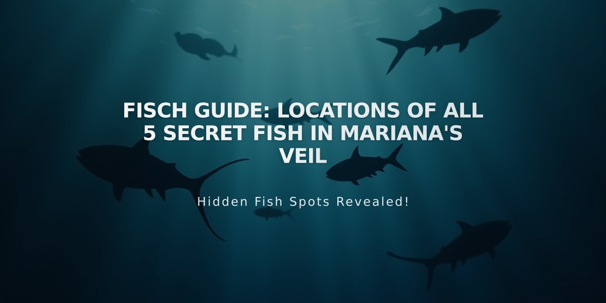 Fisch Guide: Locations of All 5 Secret Fish in Mariana's Veil