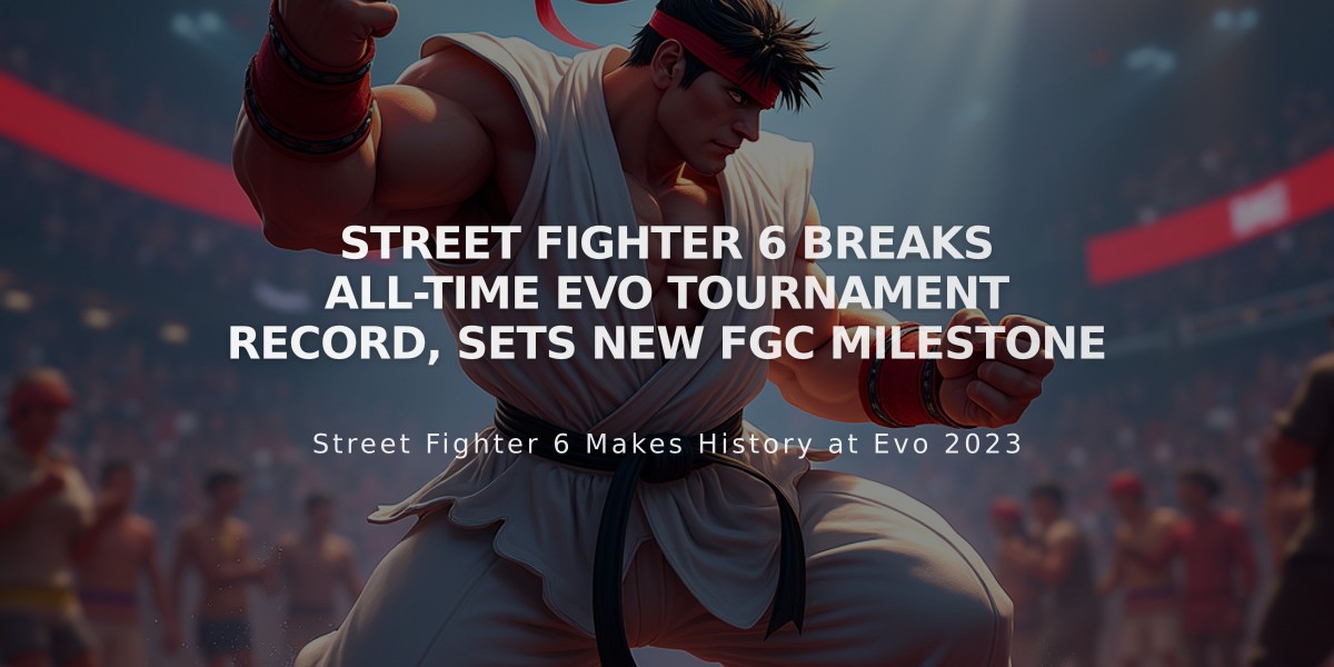 Street Fighter 6 Breaks All-Time Evo Tournament Record, Sets New FGC Milestone