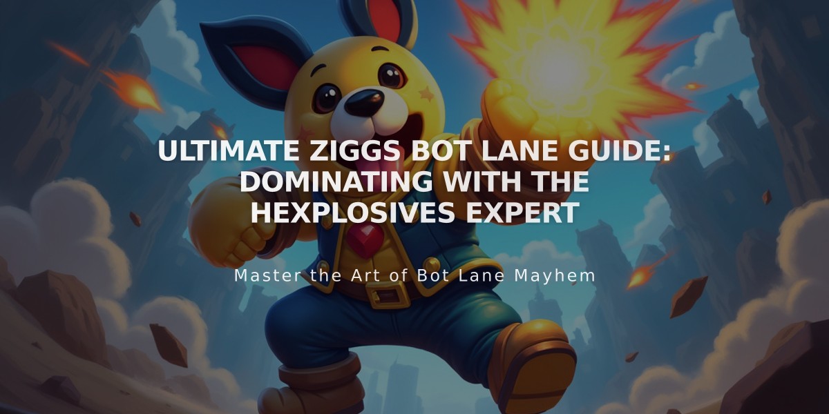 Ultimate Ziggs Bot Lane Guide: Dominating with the Hexplosives Expert